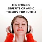 How Music Therapy is The Elixir For Autism in Children